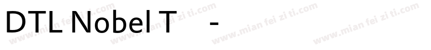 DTL Nobel T 字体版权字体转换